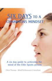 SIX DAYS TO A CHAMPIONS MINDSET book cover