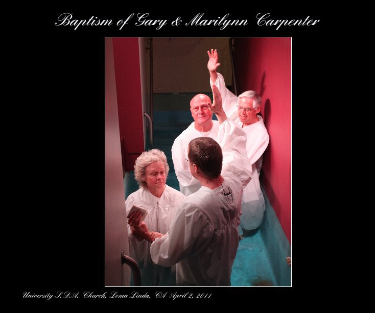 View Baptism of Gary & Marilynn Carpenter by Jeanine Valenzuela (jeavale@aol.com)