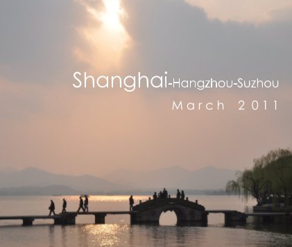 Shanghai-Hangzhou-Suzhou, Mar 2011 book cover