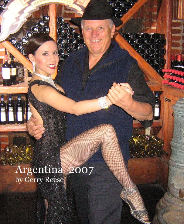 View Argentina 2007 by Gerry Reese