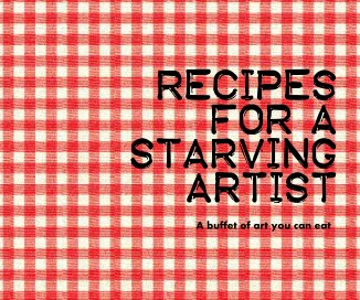 Recipes for a Starving Artist book cover