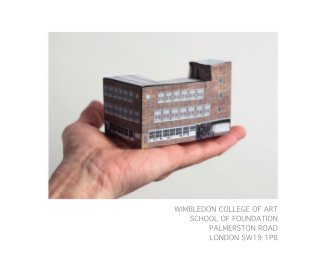 WIMBLEDON COLLEGE OF ART SCHOOL OF FOUNDATION PALMERSTON ROAD LONDON SW19 1PB book cover