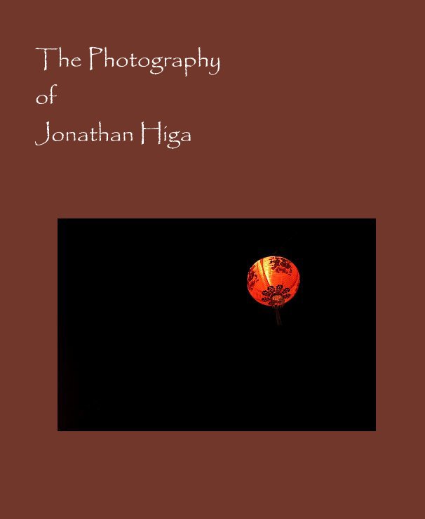 View The Photography of Jonathan Higa by Jonathan Higa