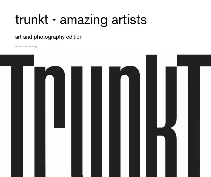 Ver trunkt - art and photo edition por www.trunkt.org