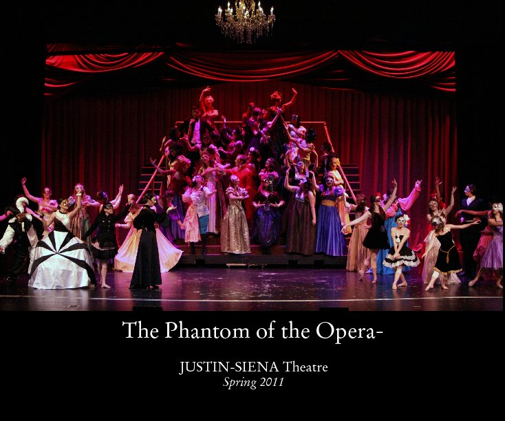 Visualizza The Phantom of the Opera­ di JUSTIN-SIENA Theatre Spring 2011