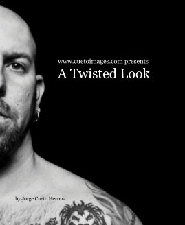 www.cuetoimages.com presents A Twisted Look book cover