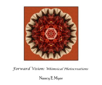 Forward Vision: Whimsical Photocreations book cover