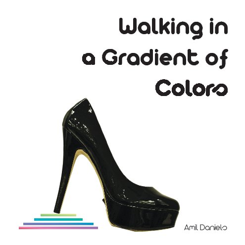 Ver Walking in a gradient of colors. por AMIL