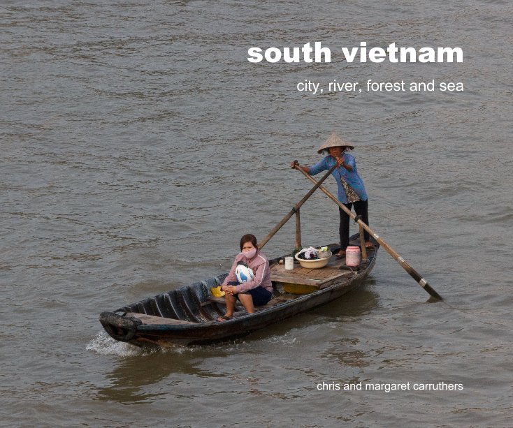 Visualizza south vietnam di chris and margaret carruthers