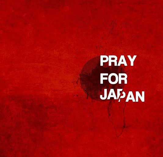 View PRAY FOR JAPAN by the 101
