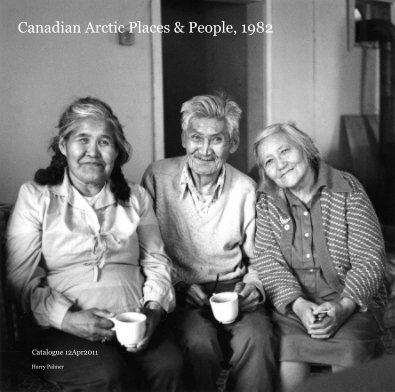 Canadian Arctic Places & People, 1982 book cover