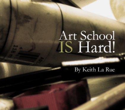 Art School IS Hard! book cover