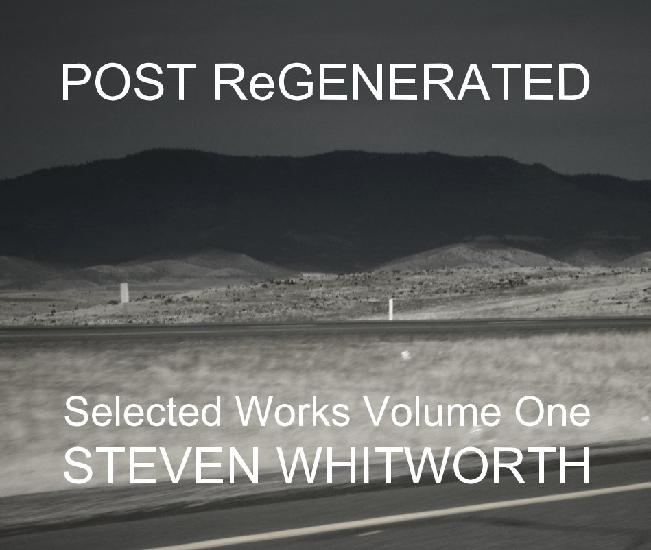 View POST ReGENERATED by STEVEN WHITWORTH
