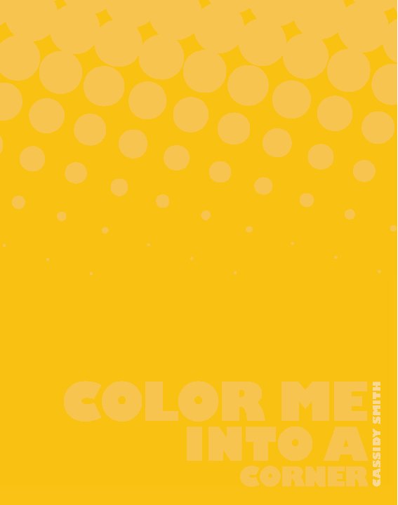 Ver Color Me Into A Corner por Cassidy Smith