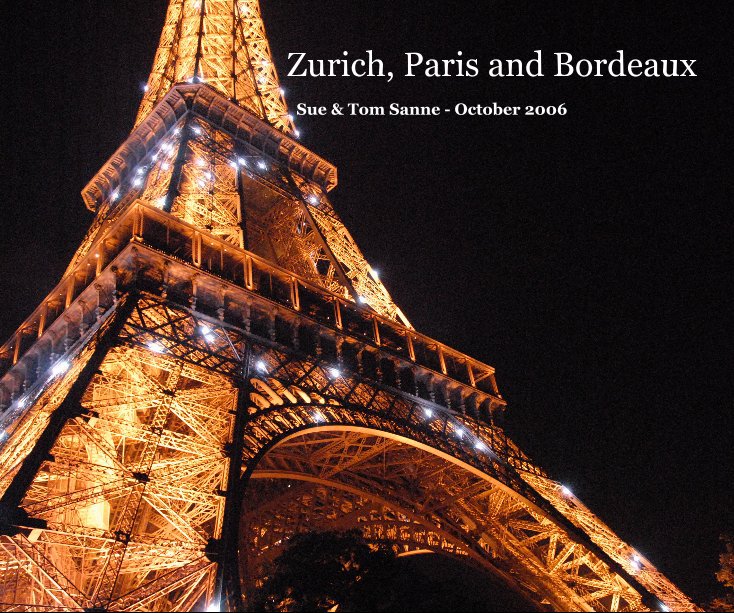 Ver Zurich, Paris and Bordeaux por tomsanne
