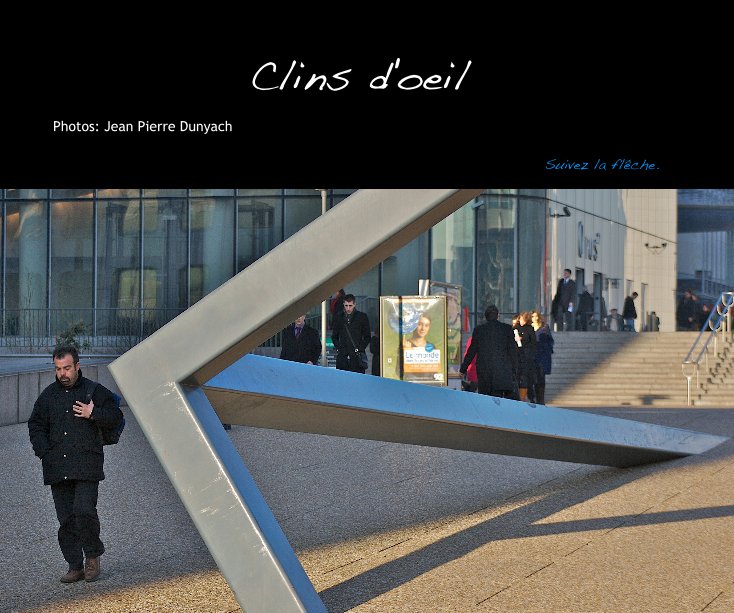 View Clins d'oeil by Jean Pierre Dunyach