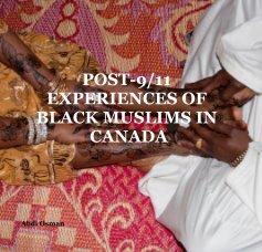POst-9/11 Experiences Of Black Muslims In Canada. book cover