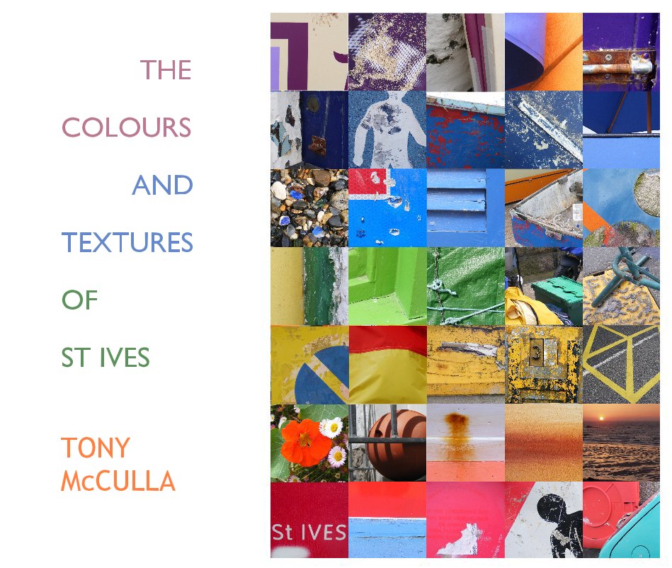 View The Colours and Textures of St IVES by Tony McCulla