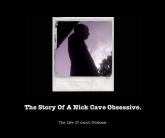 The Story Of A Nick Cave Obsessive. book cover