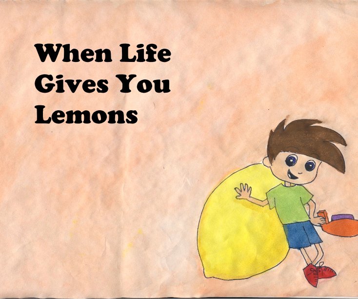 View When Life Gives You Lemons by Extraordinary Endeavors