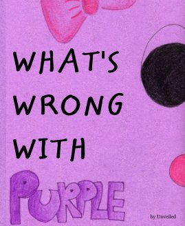 WHAT'S WRONG WITH PURPLE? book cover