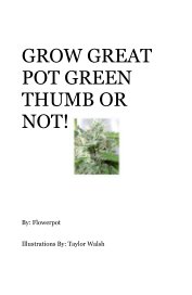 GROW GREAT POT GREEN THUMB OR NOT! Marijuana book cover
