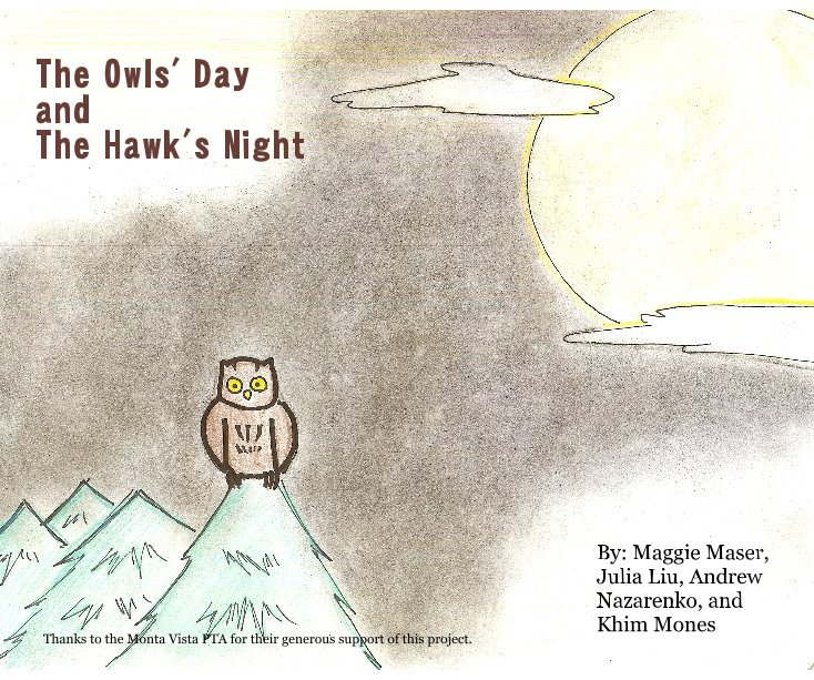 View The Owls' Day and The Hawk's Night by By: Maggie Maser, Julia Liu, Andrew Nazarenko, and Khim Mones