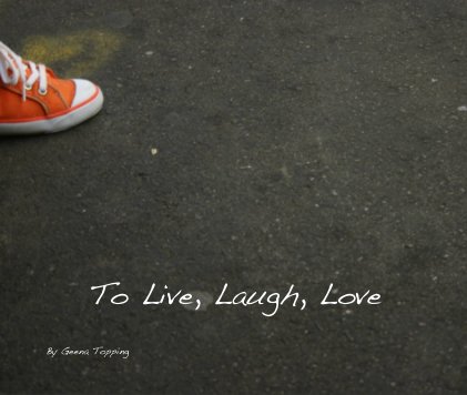 To Live, Laugh, Love book cover