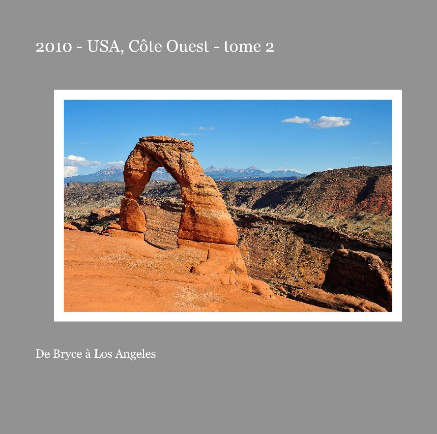 Visualizza 2010 - USA, Côte Ouest - tome 2 di HarryCau