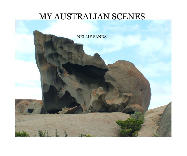 View MY AUSTRALIAN SCENES by NELLIE SANDS