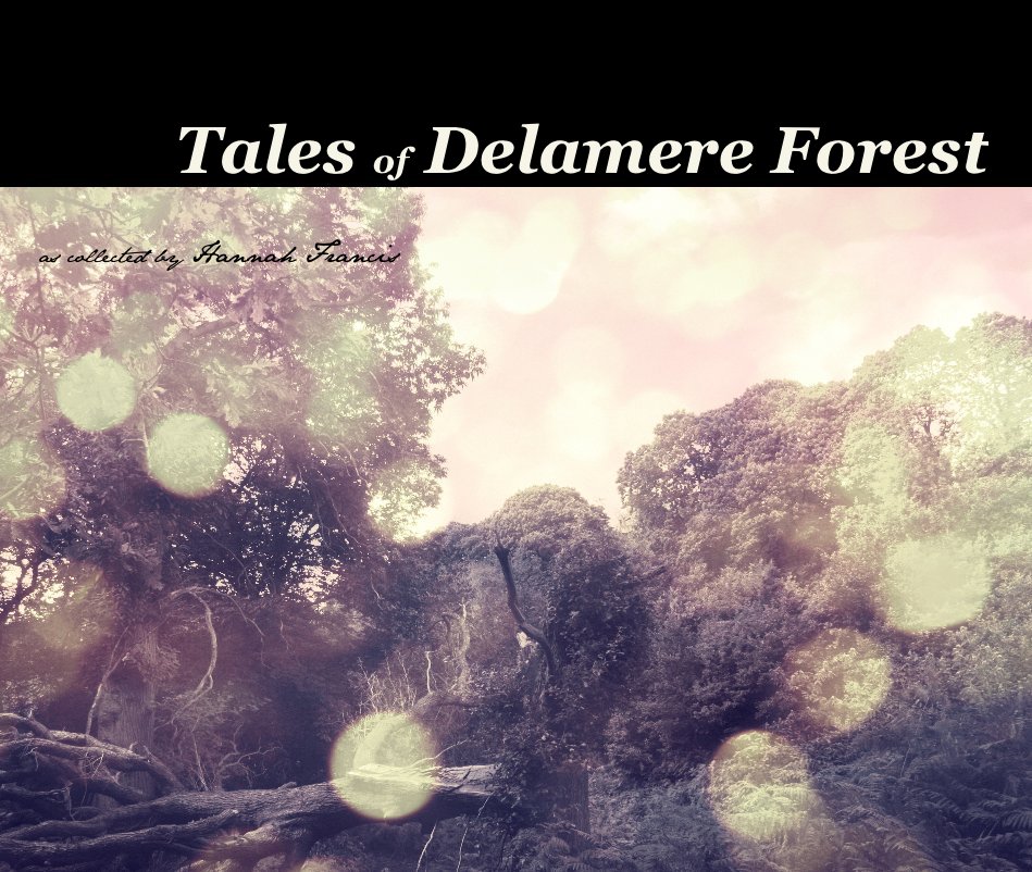 Ver Tales of Delamere Forest por Hannah Francis (collected by)