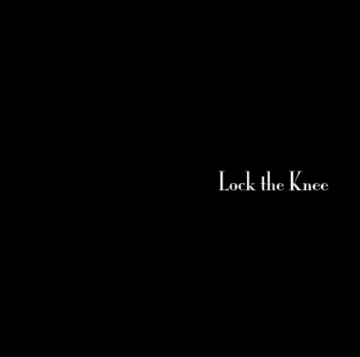 Lock the Knee book cover