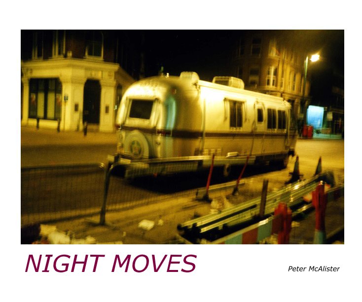 View NIGHT MOVES by Peter McAlister