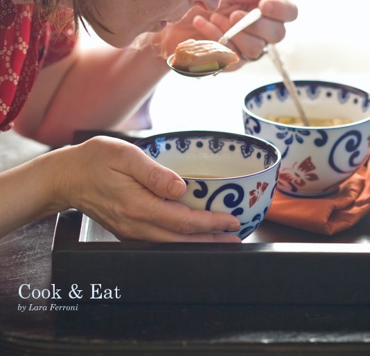 View Cook & Eat by Lara Ferroni