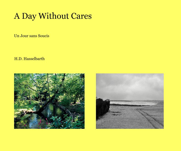 Visualizza A Day Without Cares di H D  Hasselbarth