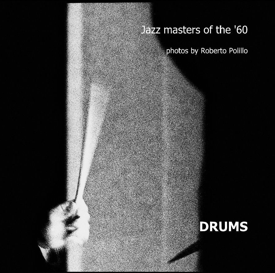 View Jazz masters of the '60: DRUMS by Roberto Polillo