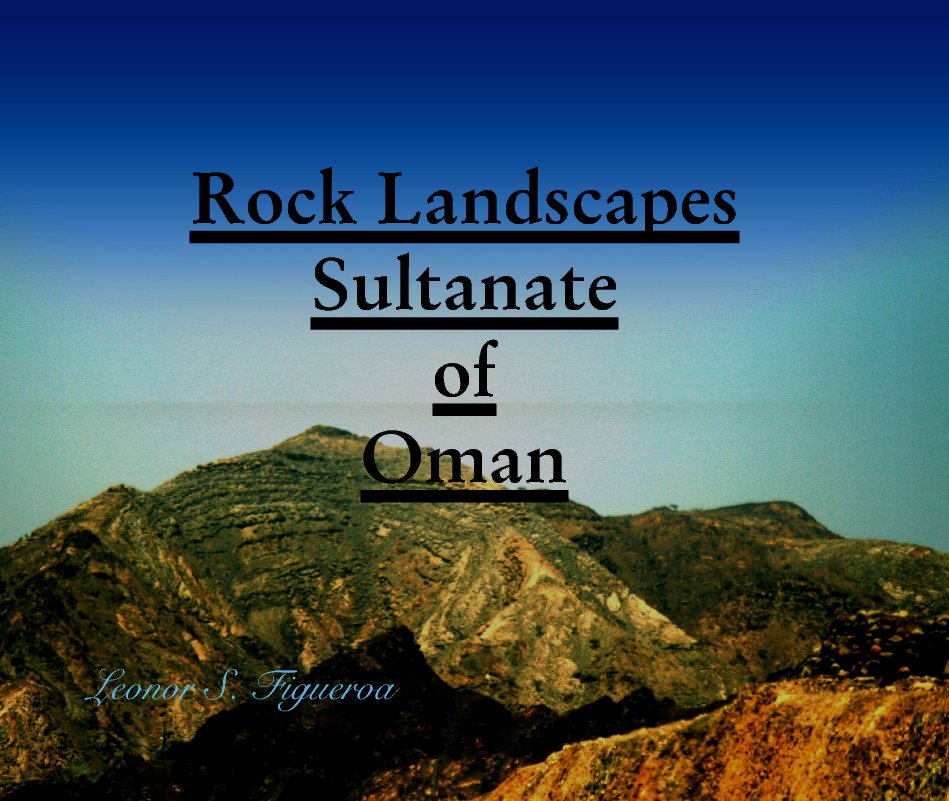 Ver Rock Landscapes Sultanate of Oman por Leonor S. Figueroa