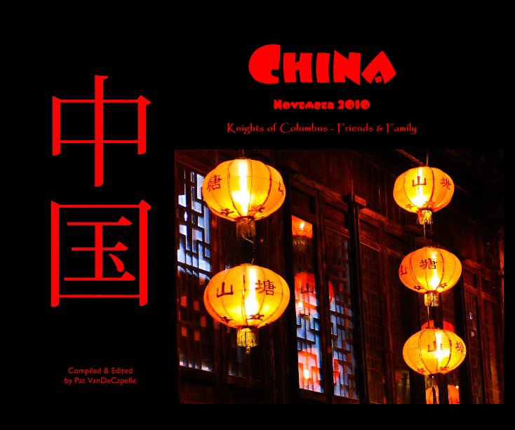 View China November 2010 by Compiled & Edited by Pat VanDeCapelle