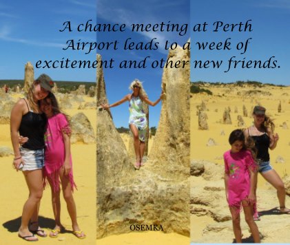 A chance meeting at Perth Airport leads to a week of excitement and other new friends. book cover