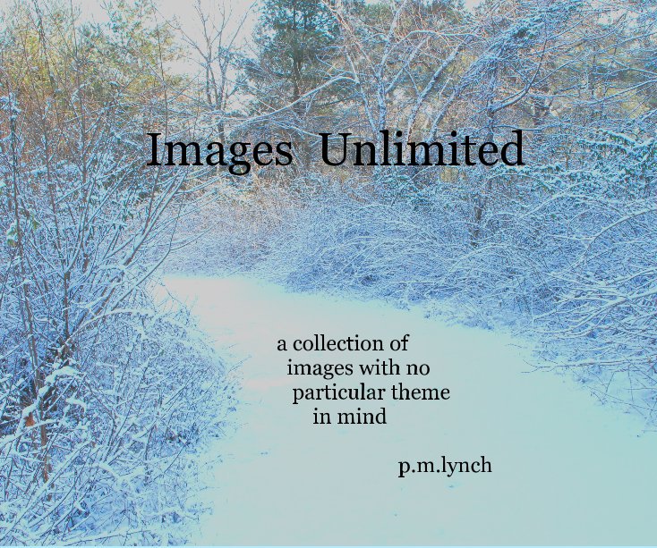 View Images Unlimited a collection of images with no particular theme in mind p.m.lynch by p.m.lynch