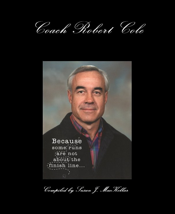 View Coach Robert Cole by Compiled by Susan J. MacKellar