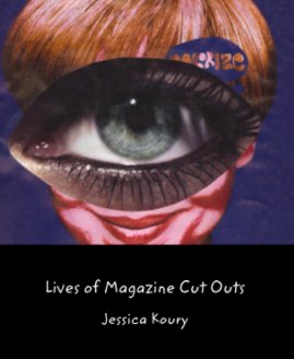 Lives of Magazine Cut Outs book cover