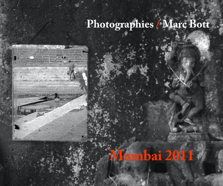 Visualizza Mumbai 2011 di Photographies / Marc Bott