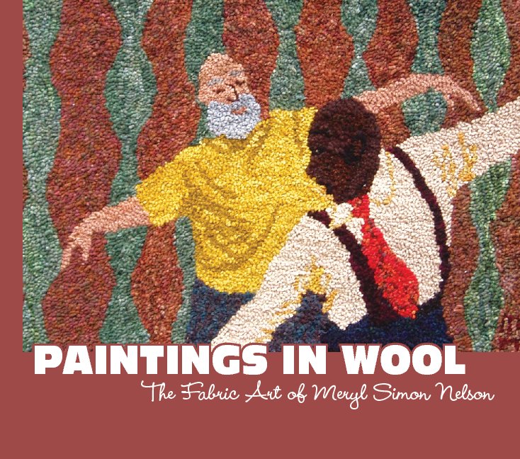 Ver Paintings in Wool por Meryl Simon Nelson