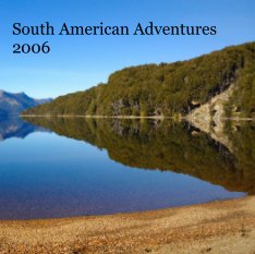 South American Adventures 2006 book cover