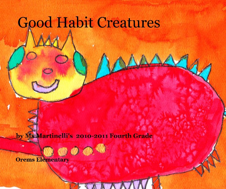 View Good Habit Creatures by Orems Elementary