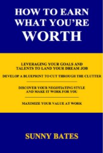 HOW TO EARN WHAT YOU'RE WORTH book cover