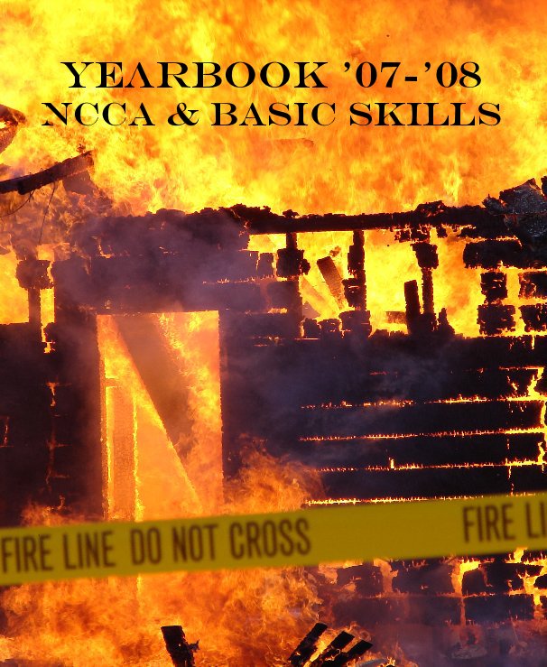 View Yearbook '07-'08 NCCA & Basic Skills by NCCAYearbook