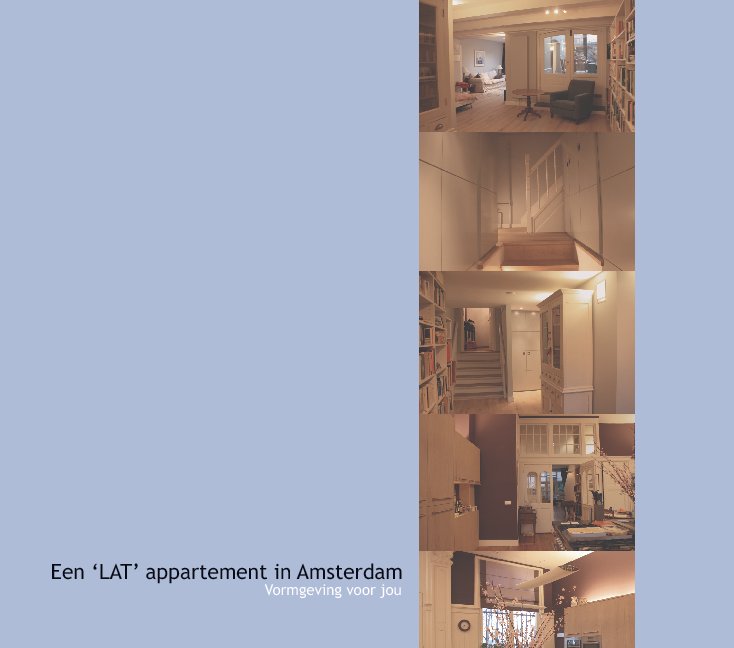 Bekijk Een "LAT" appartement op Vormgeving voor jou