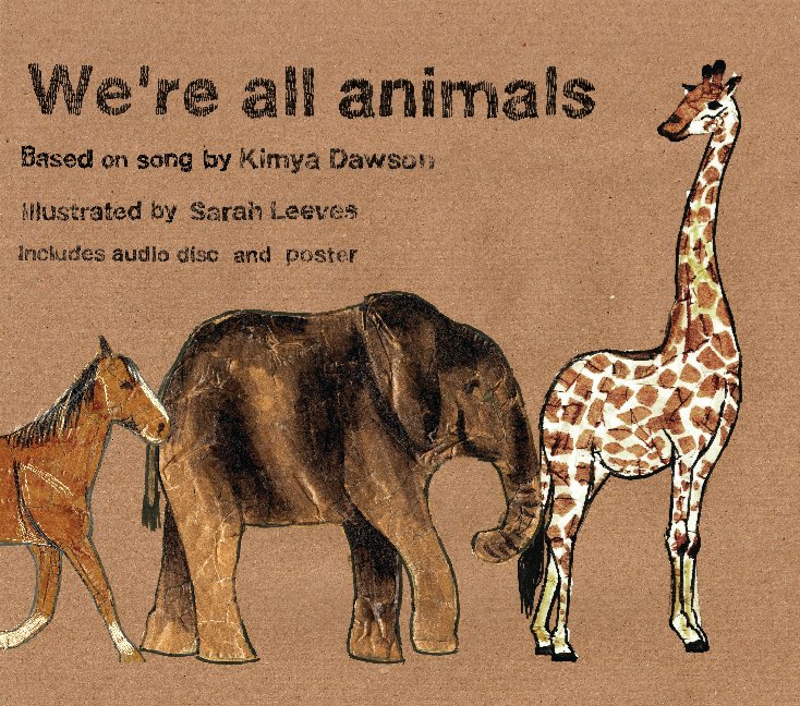 View We're all animals by Sarah Leeves